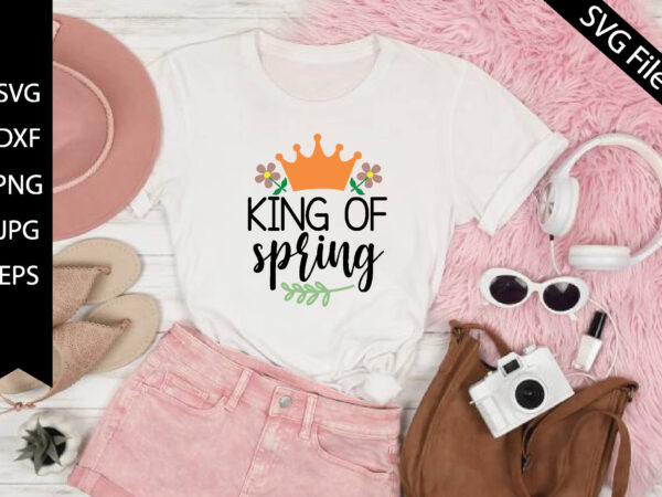 King of spring t shirt vector art