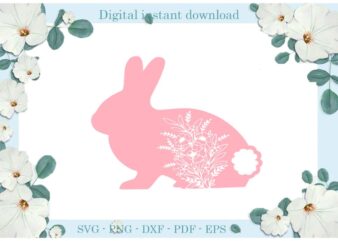 Easter Day Flower Bunny Diy CraftsBunny Svg Files For Cricut, Easter Sunday Silhouette Quote Sublimation Files, Cameo Htv Print