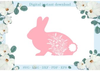 Easter Day Flower Bunny Diy CraftsBunny Svg Files For Cricut, Easter Sunday Silhouette Quote Sublimation Files, Cameo Htv Print