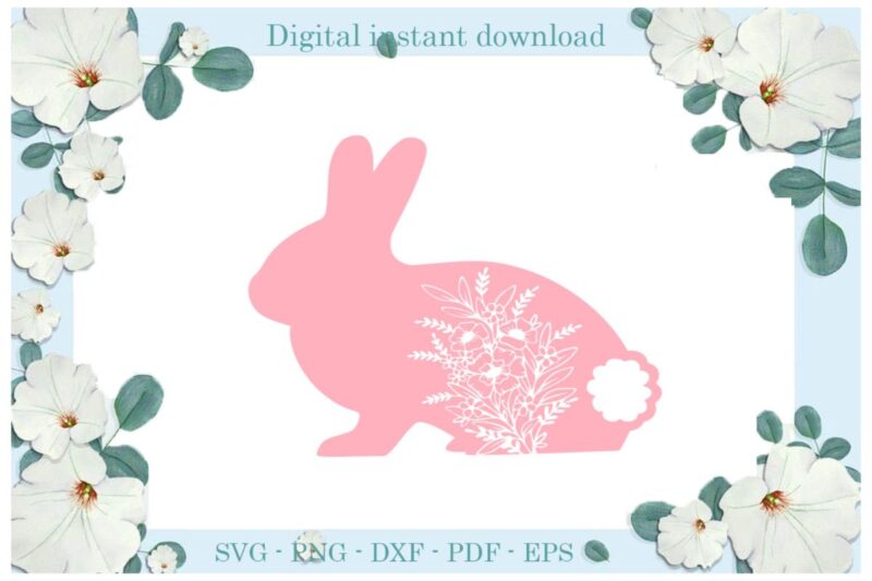 Easter Day Flower Bunny Diy Crafts Christian Bunny Svg Files For Cricut, Easter Sunday Silhouette Quote Sublimation Files, Cameo Htv Print