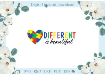 Autism Awareness Different Is Beautiful Gift Ideas Diy Crafts Svg Files For Cricut, Silhouette Sublimation Files, Cameo Htv Print t shirt vector