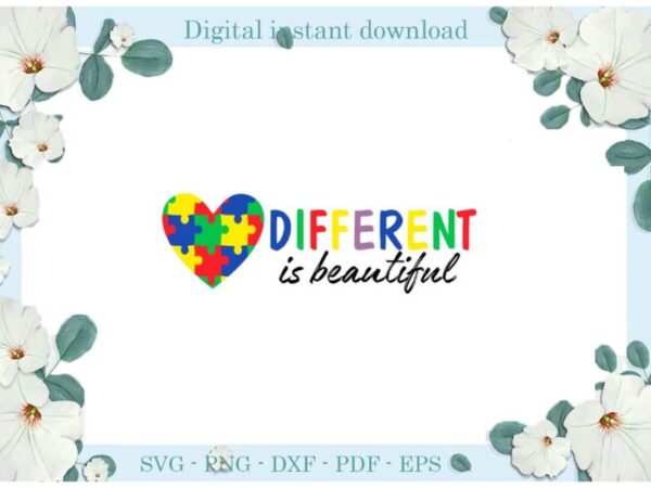 Autism awareness different is beautiful gift ideas diy crafts svg files for cricut, silhouette sublimation files, cameo htv print t shirt vector