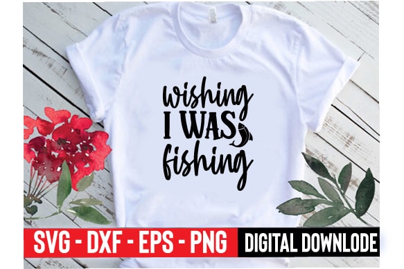 Wishing i was fishing t shirt design for sale
