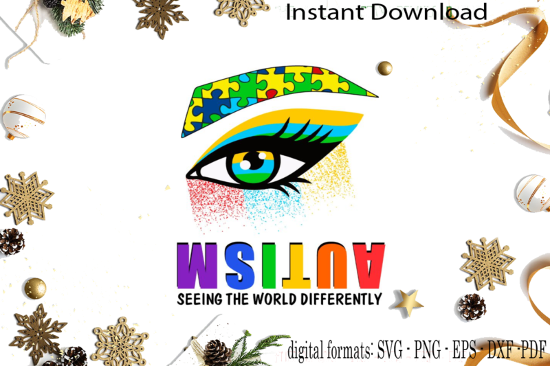 Autism Awareness Creative Design Seeing The World Differently SVG Sublimation Files