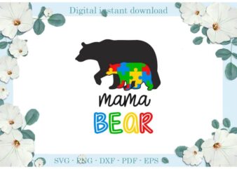 Autism Awareness Mama Bear Vector Gift Ideas Diy Crafts Svg Files For Cricut, Silhouette Sublimation Files, Cameo Htv Print