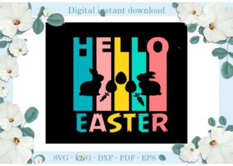 Hello Easter Day Gifts Bunny Diy Crafts Bunny Svg Files For Cricut, Easter Sunday Silhouette Easter Basket Sublimation Files, Cameo Htv Print