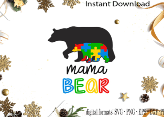 Autism Awareness Mama Bear SVG Sublimation Files