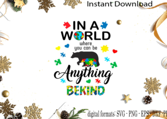Autism Awareness Quote Gift Idea SVG Sublimation Files