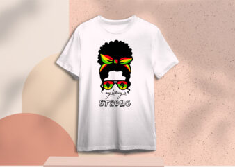 Afro Messy Bun Girl My History Is Strong SVG Sublimation