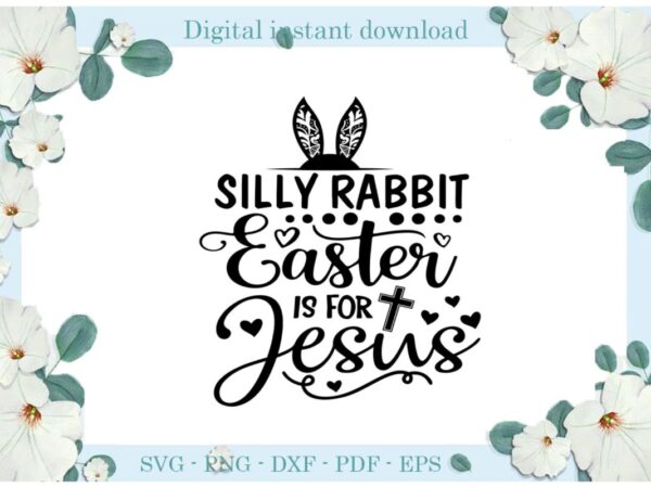 Easter day gifts silly rabbit diy crafts rabbit svg files for cricut, easter sunday silhouette colorful sublimation files, cameo htv print vector clipart