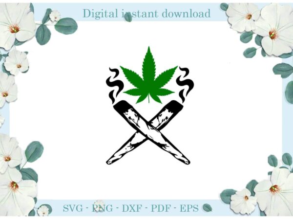 Trending gifts, smoke weed cannabis diy crafts smoke weed svg files for cricut, cannabis silhouette sublimation files, cameo htv prints t shirt designs for sale