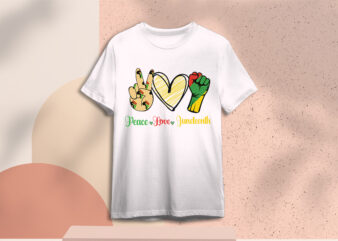 Peace Love Juneteenth Graphic Design SVG Printable Files