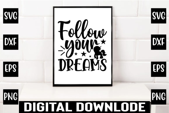 Follow your dreams t shirt graphic design