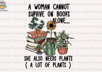 A Woman Cannot Survive T-Shirt Design