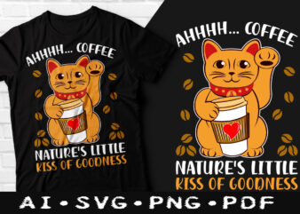 Ahhhh… coffee nature’s little kiss of goodness t-shirt design, Ahhhh… coffee nature’s little kiss of goodness SVG, Little kiss of goodness tshirt, Coffee tshirt, Happy Coffee day tshirt, Funny Coffee