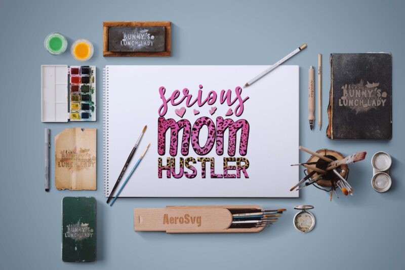 Serious Mom Hustler Tshirt Design