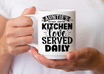 Auntie’s kitchen love served daily- SVG