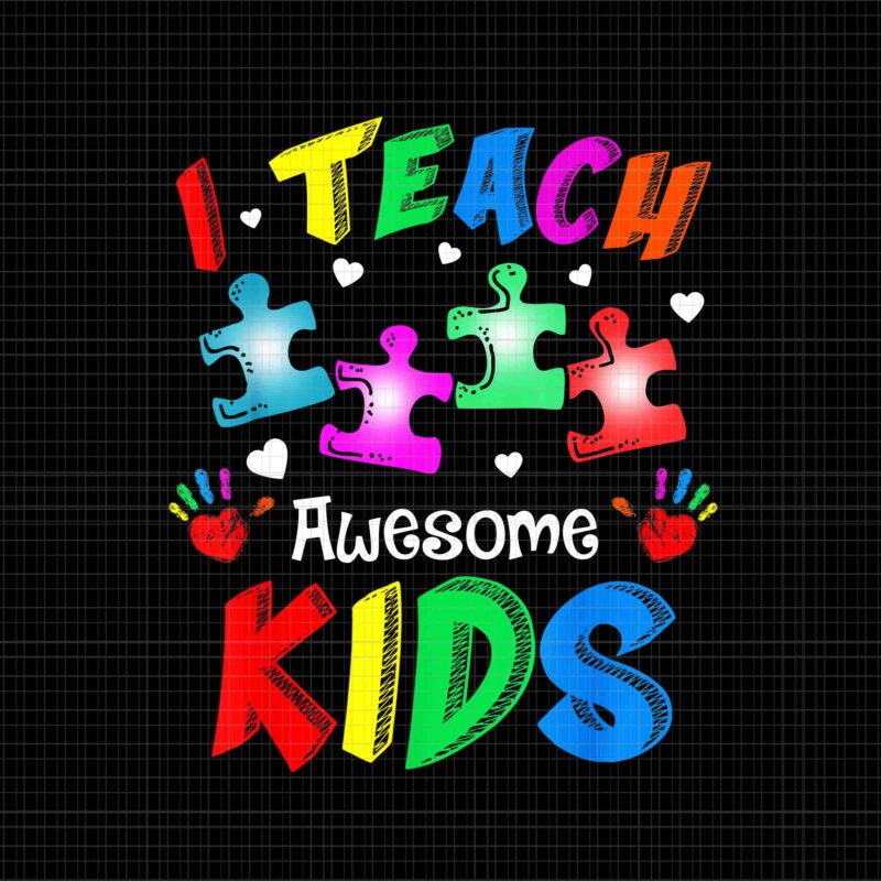 I Teach Awesome Kids Autism Awareness Puzzle Teacher Png, I Teach Awesome Kids Png, Autism Awareness Png