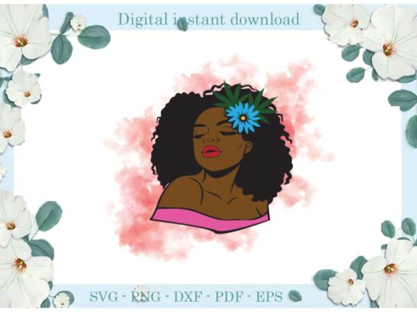 Black girl magic with flower in her hair gifts diy crafts svg files for cricut, silhouette sublimation files, cameo htv print t shirt template