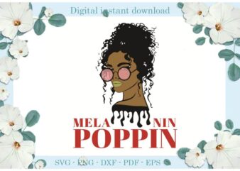 Melanin Poppin Gift Ideas Diy Crafts Svg Files For Cricut, Silhouette Sublimation Files, Cameo Htv Print