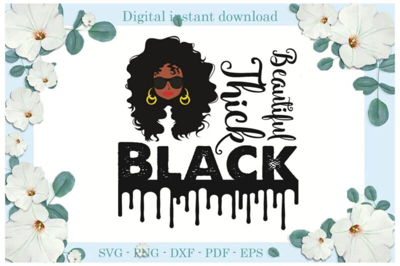 Black Beautyful Thick Gift Ideas Diy Crafts Svg Files For Cricut, Silhouette Sublimation Files, Cameo Htv Print