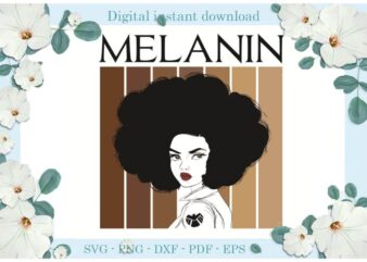 Melanin Women Powerful Gift Ideas Diy Crafts Svg Files For Cricut, Silhouette Sublimation Files, Cameo Htv Print t shirt designs for sale