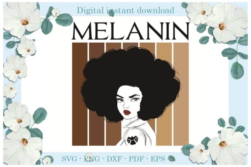 Melanin Women Powerful Gift Ideas Diy Crafts Svg Files For Cricut, Silhouette Sublimation Files, Cameo Htv Print