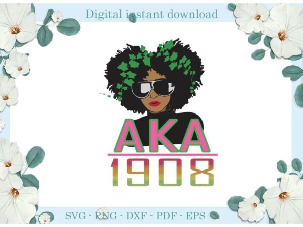Aka 1908 black girl back to school gifts diy crafts svg files for cricut, silhouette sublimation files, cameo htv print t shirt vector Aka 1908 black girl back to school gifts diy crafts svg files for cricut, silhouette sublimation files, cameo htv print t shirt vector