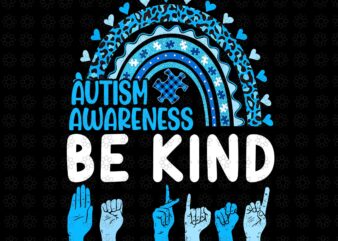 Be Kind Autism Awareness Rainbow Png, Be Kind Png, Autism Awareness Png t shirt template