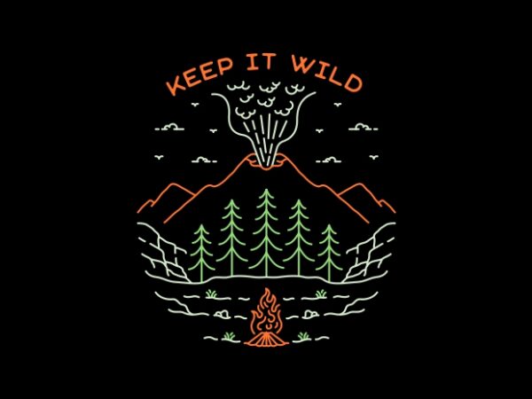 Keep it wild 1 t shirt vector art