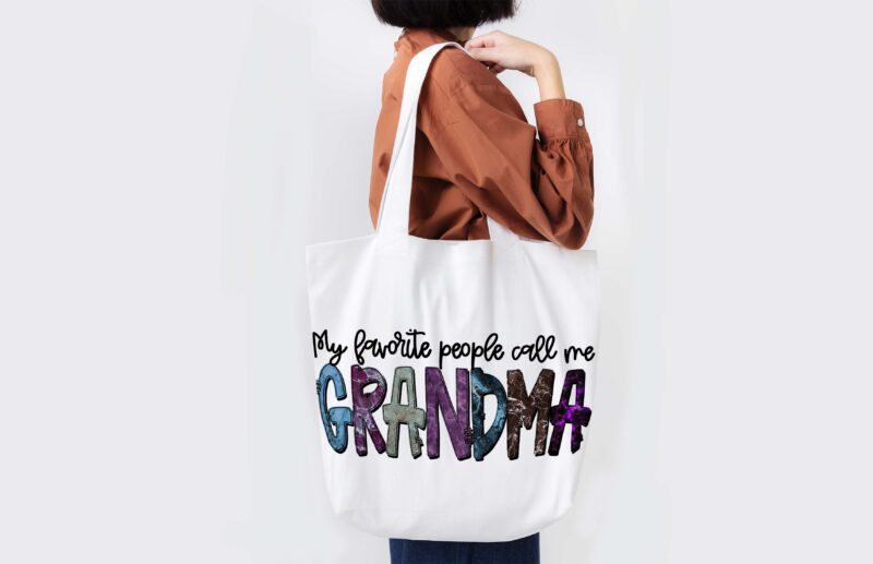 My Favorite People Call Me Grandma Tshirt Design