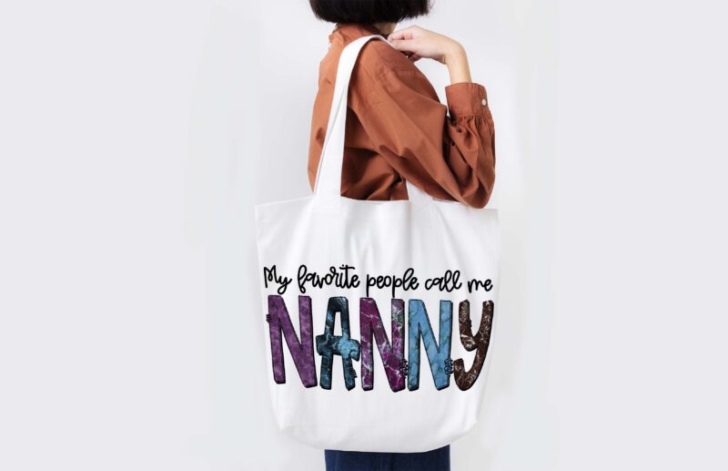 My Favorite People Call Me Nanny Tshirt Design