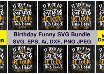 Birthday Funny PNG & SVG Vector 20 t-shirt design bundle PNG & SVG vector for print-ready t-shirts design, SVG eps, png files for cutting machines, and print t-shirt Funny SVG