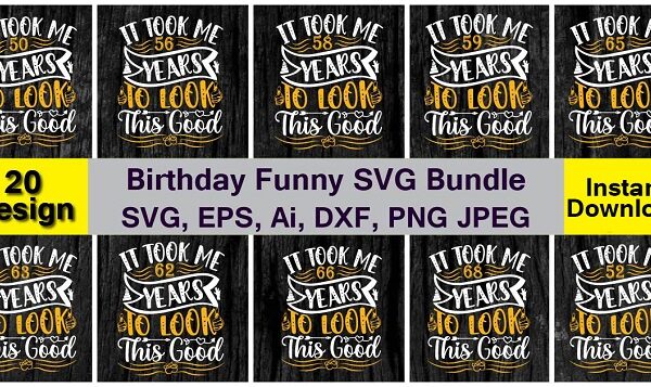 Birthday funny png & svg vector 20 t-shirt design bundle png & svg vector for print-ready t-shirts design, svg eps, png files for cutting machines, and print t-shirt funny svg