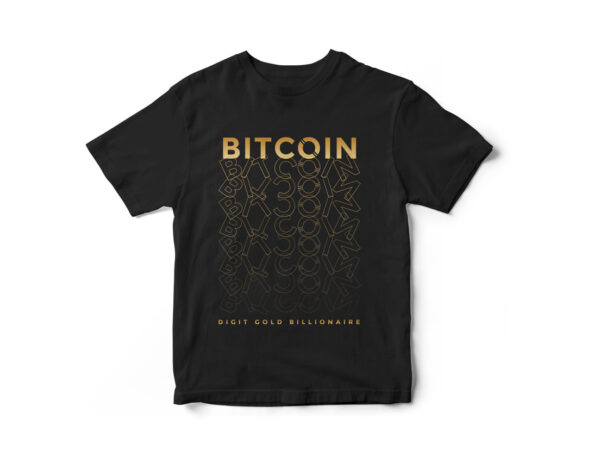 Bitcoin digital gold billionaire, t-shirt design, bitcoin, crypto currency,