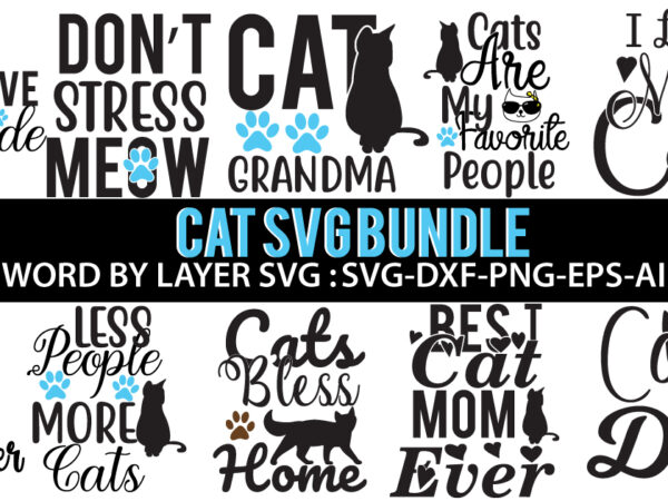 Cat svg bundle,cat t shirt design bundle,cat svg bundle quotes,cat svg t shirt design,cat t shirt png