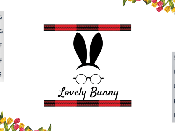 Easter day, lovely bunny ear and glasses diy crafts svg files for cricut, silhouette sublimation files, cameo htv prints, vector clipart Easter day, lovely bunny ear and glasses diy crafts svg files for cricut, silhouette sublimation files, cameo htv prints, vector clipart