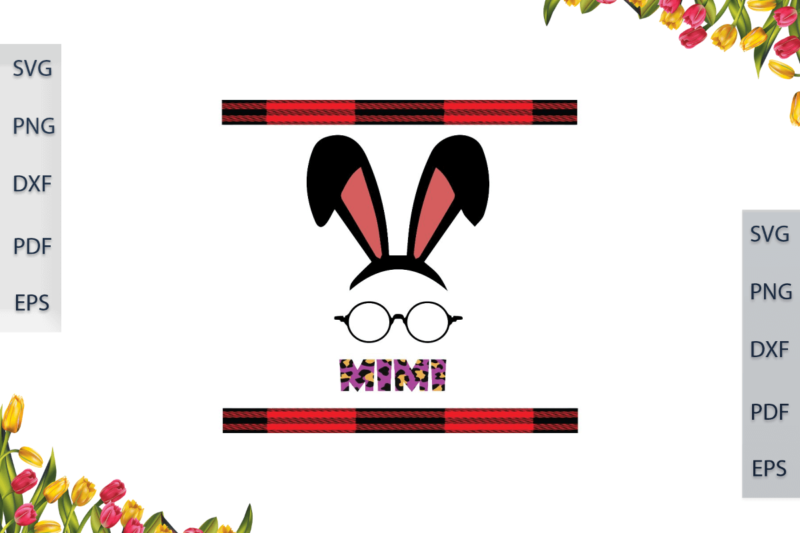 Easter Day, Cute Bunny Grandma Ear And Glasses Gifts Ideas Diy Crafts Svg Files For Cricut, Silhouette Sublimation Files, Cameo Htv Prints,