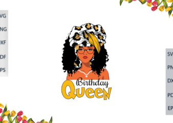 Birthday Queen Unique Design Girl Beauty Diy Crafts Svg Files For Cricut, Silhouette Sublimation Files, Cameo Htv Prints,