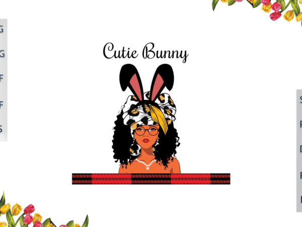 Black girl magic with cutie bunny girl best gift diy crafts svg files for cricut, silhouette sublimation files, cameo htv prints, t shirt template