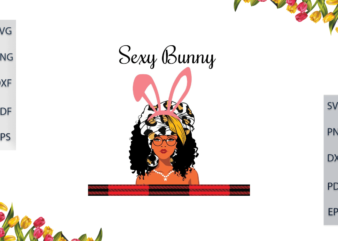 Black Girl Magic, Sexy Bunny Girl Diy Crafts Svg Files For Cricut, Silhouette Sublimation Files, Cameo Htv Prints, t shirt template