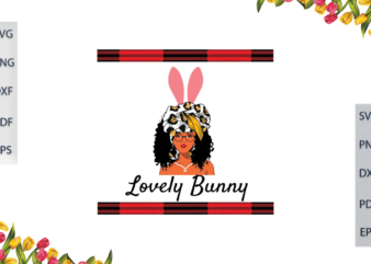 Black Girl Magic, Lovely Bunny Girl Diy Crafts Svg Files For Cricut, Silhouette Sublimation Files, Cameo Htv Prints,