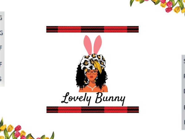 Black girl magic, lovely bunny girl diy crafts svg files for cricut, silhouette sublimation files, cameo htv prints, t shirt template Black girl magic, lovely bunny girl diy crafts svg files for cricut, silhouette sublimation files, cameo htv prints, t shirt template