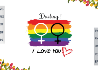 LGBT Gifts, Darling I Love You Rainbow Pattern Diy Crafts Svg Files For Cricut, Silhouette Sublimation Files, Cameo Htv Print t shirt vector graphic