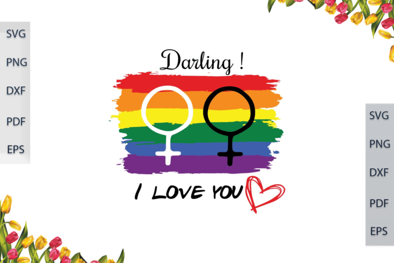 LGBT Gifts, Darling I Love You Rainbow Pattern Diy Crafts Svg Files For Cricut, Silhouette Sublimation Files, Cameo Htv Print