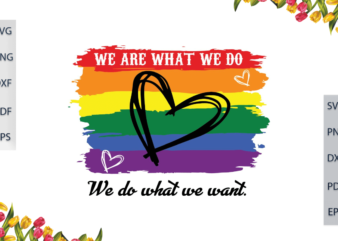 LGBT Couple Heart Rainbow Pattern We Do What We Want Diy Crafts Svg Files For Cricut, Silhouette Sublimation Files, Cameo Htv Print t shirt vector graphic