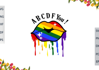 LGBT Lip Drip Rainbow ABCDF You Diy Crafts Svg Files For Cricut, Silhouette Sublimation Files, Cameo Htv Print