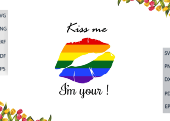 LGBT Lip Drip Rainbow Kiss Me Its Yours Gift For Parade Gay Lesbian Pride Ally Diy Crafts Svg Files For Cricut, Silhouette Sublimation Files, Cameo Htv Print