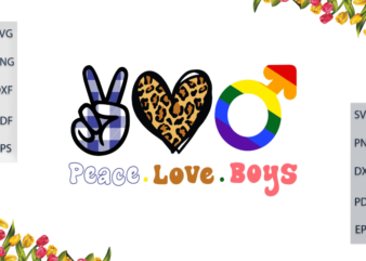 LGBT Gifts, Peace Love Boy Gift For Gay Pride Diy Crafts Svg Files For Cricut, Silhouette Sublimation Files, Cameo Htv Files