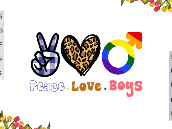Lgbt gifts, peace love boy gift for gay pride diy crafts svg files for cricut, silhouette sublimation files, cameo htv files t shirt vector graphic
